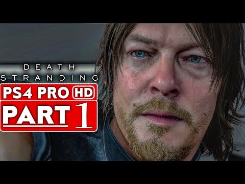 DEATH STRANDING Gameplay Walkthrough Part 1 [1080p HD PS4 PRO] - No Commentary