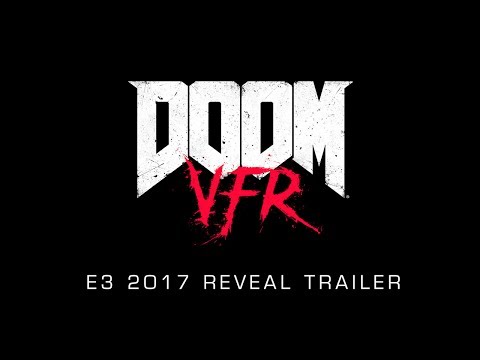 DOOM VFR – E3 2017 Reveal Trailer