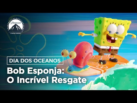 Bob Esponja: O Incrível Resgate | Dia dos Oceanos | Paramount Pictures Brasil